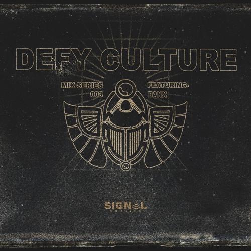 Defy Culture Mix Series 003 - Banx