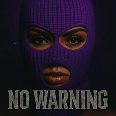 No Warning! Ft. Fir Baby