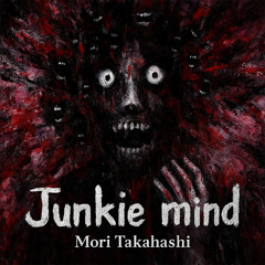 Junkie mind (TEKK)