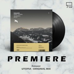 PREMIERE: Rokazer - Utopia (Original Mix) [MANGO ALLEY]