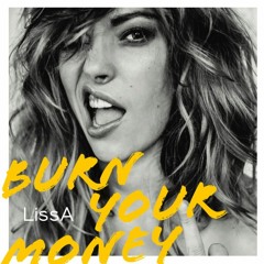 Burn Your Money (with 7AMSON)