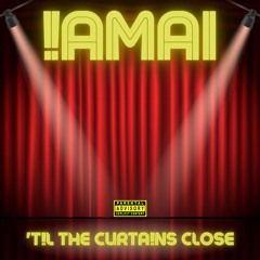't!L thE CuRtA!Ns CLoSe (pRoD. bY MIDNIGHT RECORDS)