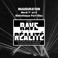 DJ Set - Exposition "Entre Rave et Realité"