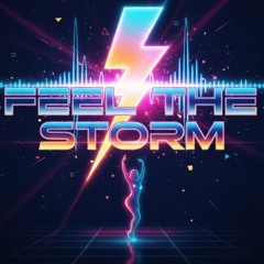 Feel The Storm