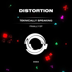 Teknically Speaking - Finally [DISTORTION]