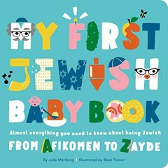 [VIEW] PDF ✔️ My First Jewish Baby Book: Almost everything you need to know about bei