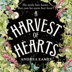 A Harvest of Hearts, By Andrea Eames, Read by Jessie Elland