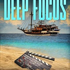 GET PDF ✓ Deep Focus (The Deep Series Book 5) by  Nick Sullivan PDF EBOOK EPUB KINDLE