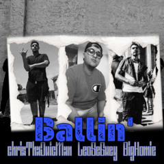 JuicMan x Leo Segway x Big Homie - Ballin