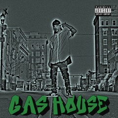 Gas House [prod. by @novastellahere]