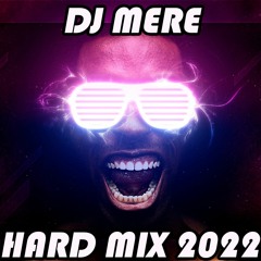 Dj Mere - Hard Mix 2022