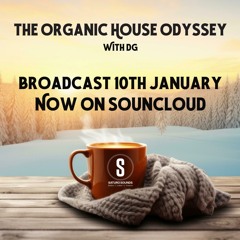 The Organic House Odyssey Jan 2025 with DG