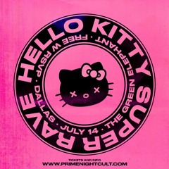 Hello Kitty Super Rave (2023-07-14)