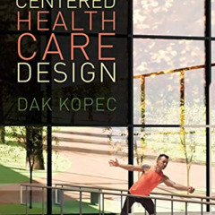 download EBOOK 💙 Person-Centered Health Care Design by  Dak Kopec KINDLE PDF EBOOK E