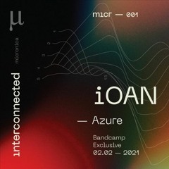 PREMIERE: iOAN - Azure [MICR001]