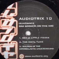 AUDIOTRIX Ixindamix - Get A Little Fizzee (Version 2024)