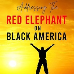 read✔ Addressing the Red Elephant on Black America: An Expos? on Communism, Critical
