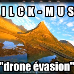 PHILCK-MUSIC "Drone évasion"