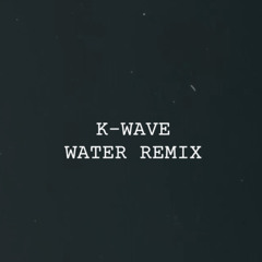 Water (REMIX)