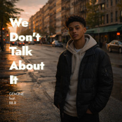 We Don't Talk About It