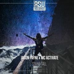 Jason Payne X MC Activate - Stand Tall [OUT NOW]