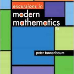 [READ] EPUB 💔 Excursions in Modern Mathematics (8th Edition) by Peter Tannenbaum EPU