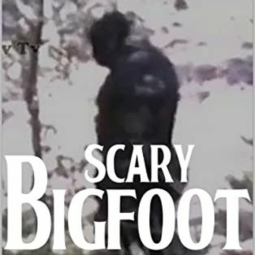 DOWNLOAD KINDLE 📋 Scary Bigfoot Sightings: Vol 5 (Scary Bigfoot Sighting Horror Stor
