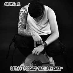 DJ TASS - Podcast "Vacila En Casa"