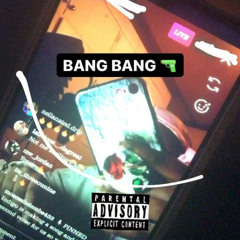 Bang Bang ft IndiFam (drip)
