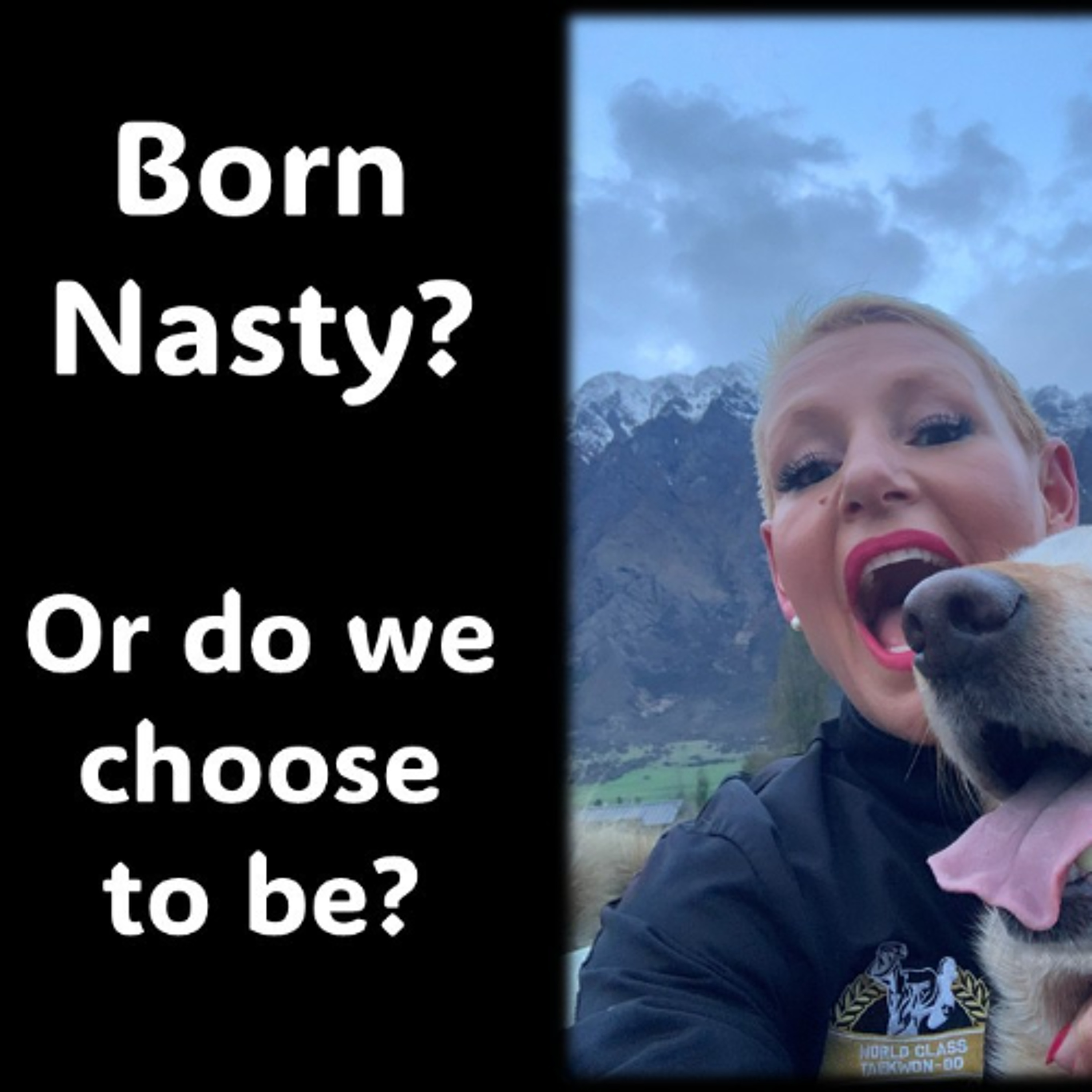 Nasty People...Born nasty or do they choose to be