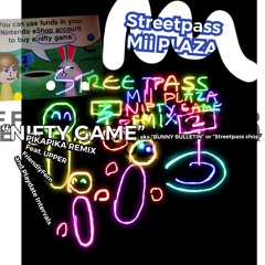 Streetpass Mii Plaza - Nifty Game (Pikapika+Upper remix) ft. FriendlyFern and Simpler Complex