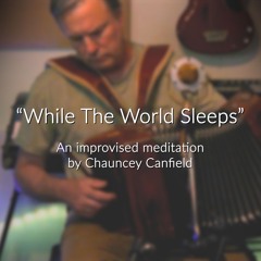 "While The World Sleeps" - c