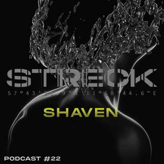 STRECK PODCAST 022 | SHAVEN
