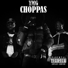 YMG "CHOPPAS"