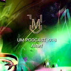 UM Podcast - 018 Altarf