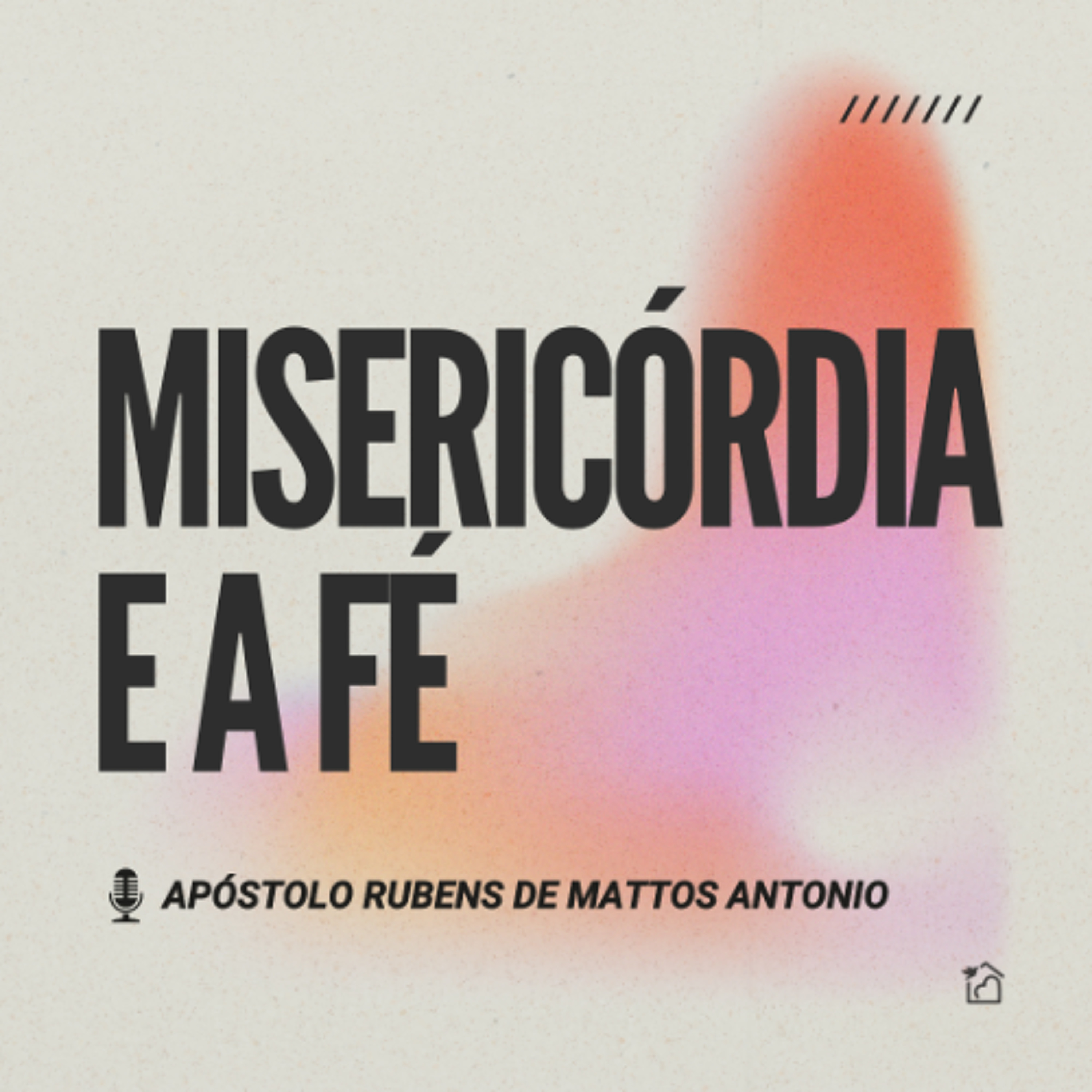 Misericórdia e Fé - Apóstolo Rubens de Mattos Antonio 23/03/2025 episode artwork