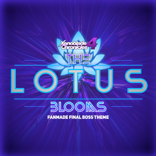 Xenoblade Chronicles | "The LOTUS Blooms" (Conceptual Xenoblade 4 Final Boss Theme) [Fanmade]