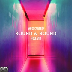 Round & Round (feat. holland)(prod. by bezimenimusic)