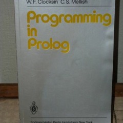 ( Opb ) Programming in PROLOG by  William F. Clocksin,C. S. Mellish,W. F. Clocksin ( 04dUI )