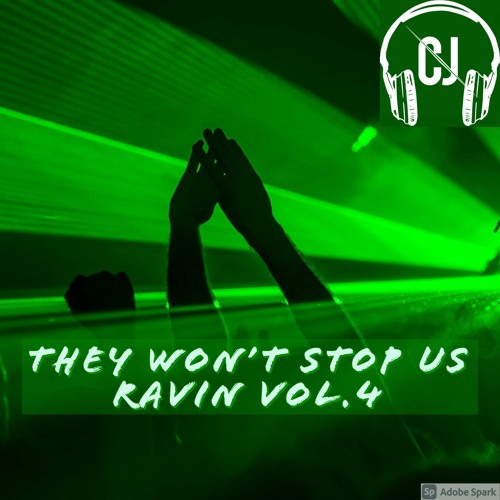 They Won't Stop Us Ravin Vol.4 ***FREE DOWNLOAD***