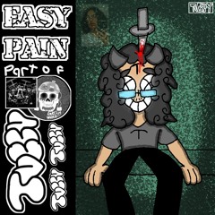 EASY PAIN [PROD. ME]