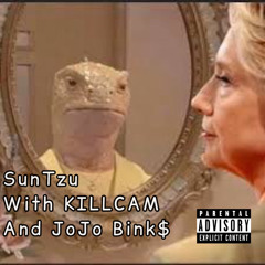 SunTzu with KILLCAM & JoJo Bink$
