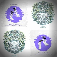 Pigeon Hole - Dodgeball (Charlesthefirst Remix) X Of The Trees - 6AM (Mashup)
