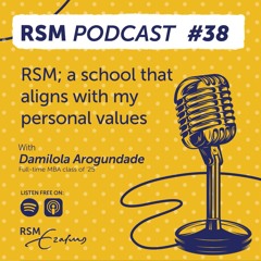 'RSM aligned with my personal values' - with Damilola Arogundade (FTMBA '25)