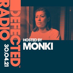 Defected Radio Show hosted by Monki - 30.04.21
