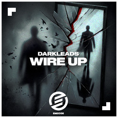 Darkleads - Wire Up (Original Mix)