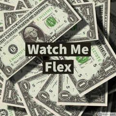 Watch Me Flex