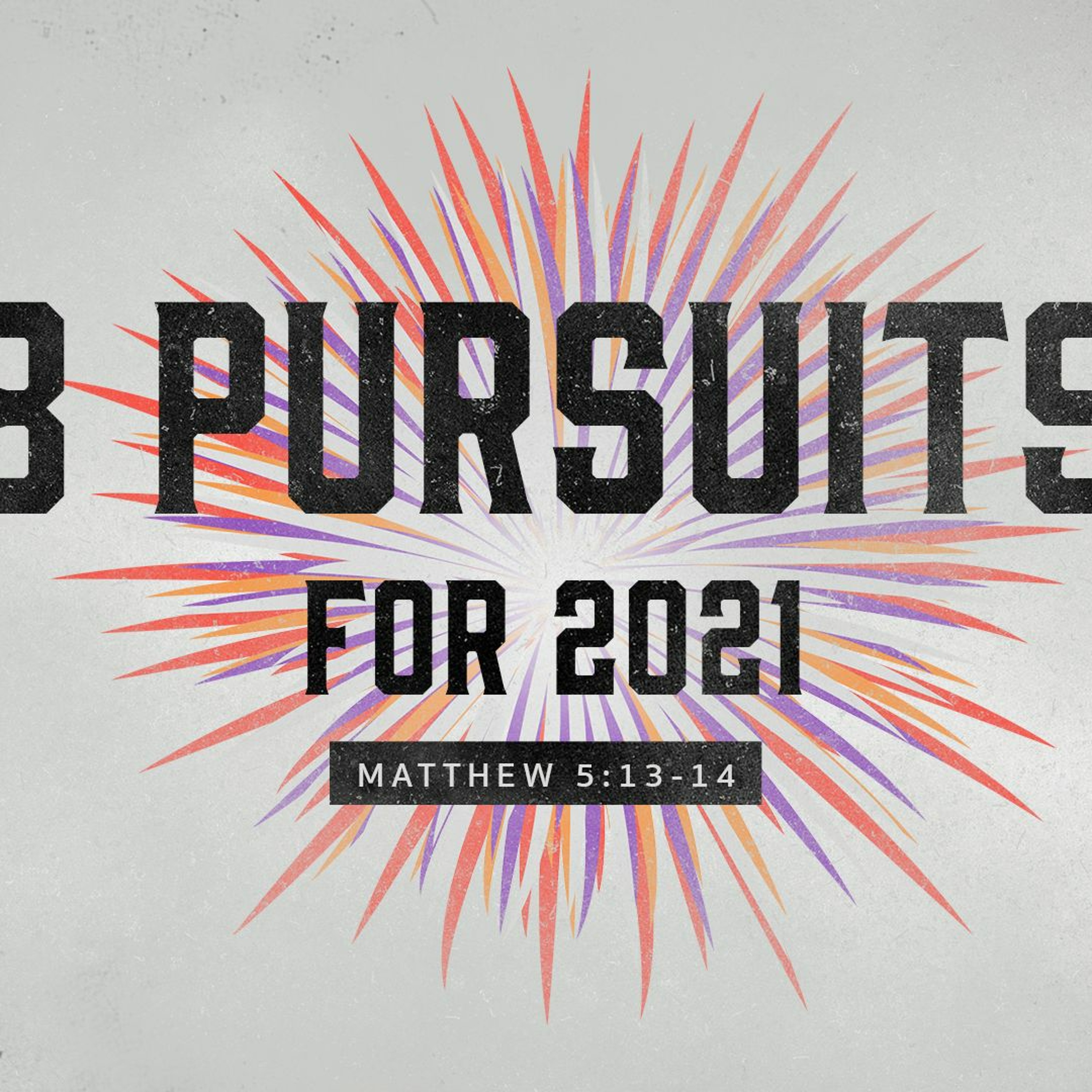 3 Pursuits For 2021