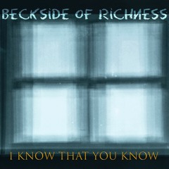 I Know That You Know by Beckside of Richness