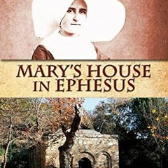 [Free] KINDLE 📨 The Life of Sr. Marie de Mandat-Grancey & Mary's House in Ephesus by